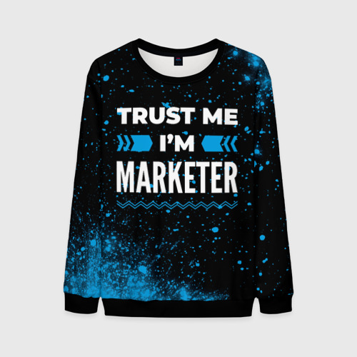 Мужской свитшот 3D Trust me I'm marketer Dark, цвет черный