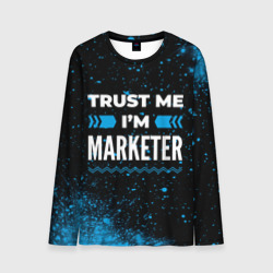 Мужской лонгслив 3D Trust me I'm marketer Dark