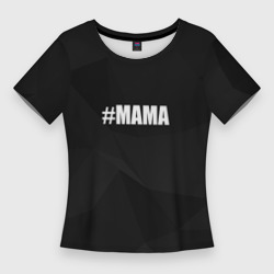 Женская футболка 3D Slim Хэштег мама