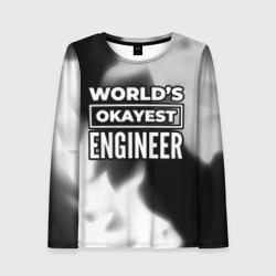 Женский лонгслив 3D World's okayest engineer - Dark