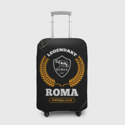 Чехол для чемодана 3D Лого Roma и надпись legendary football club на темном фоне