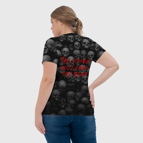 Женская футболка 3D с принтом The living will envy the dead, вид сзади #2