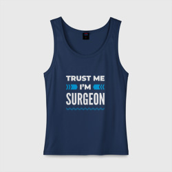 Женская майка хлопок Trust me I'm surgeon