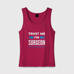 Женская майка хлопок Trust me I'm surgeon