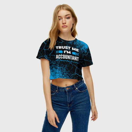 Женская футболка Crop-top 3D Trust me I'm accountant dark, цвет 3D печать - фото 3