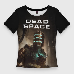 Женская футболка 3D Slim Dead Space игра