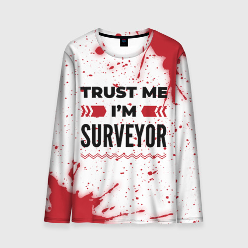 Мужской лонгслив 3D Trust me I'm surveyor white, цвет 3D печать