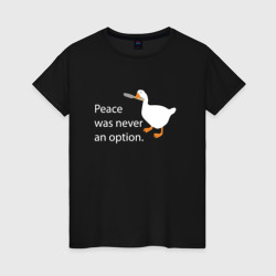 Женская футболка хлопок Peace was never an option!
