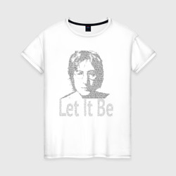 Женская футболка хлопок Портрет Джона Леннона и текст песни Let It Be