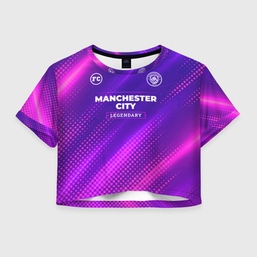 Женская футболка Crop-top 3D Manchester City legendary sport grunge, цвет 3D печать