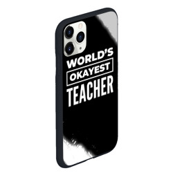 Чехол для iPhone 11 Pro Max матовый World's okayest teacher - dark - фото 2