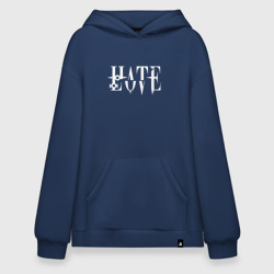 Худи SuperOversize хлопок Love - Hate - два в одном