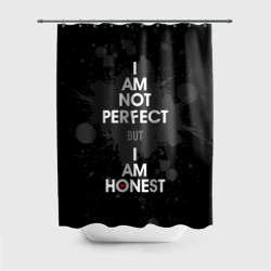 Штора 3D для ванной I am not perfect, but I am honest