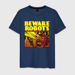 Остерегайтесь роботов – Мужская футболка хлопок с принтом купить со скидкой в -20%