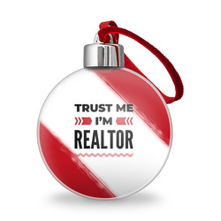 Ёлочный шар Trust me I'm realtor white