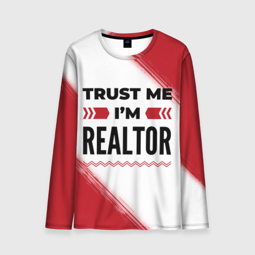 Мужской лонгслив 3D Trust me I'm realtor white, цвет 3D печать