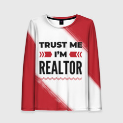 Женский лонгслив 3D Trust me I'm realtor white