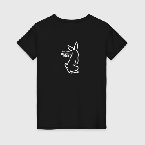 Женская футболка хлопок с принтом Следуй за кроликом, вид сзади #1