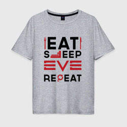 Мужская футболка хлопок Oversize Надпись: eat sleep EVE repeat