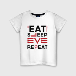 Детская футболка хлопок Надпись: eat sleep EVE repeat