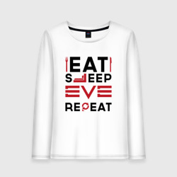 Женский лонгслив хлопок Надпись: eat sleep EVE repeat