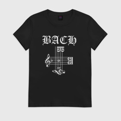 Женская футболка хлопок B-A-C-H - Иоганн Себастьян Бах