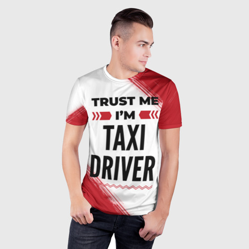 Мужская футболка 3D Slim Trust me I'm taxi driver white, цвет 3D печать - фото 3