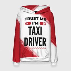 Женская толстовка 3D Trust me I'm taxi driver white