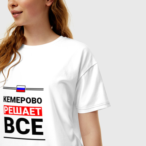 Женская футболка хлопок Oversize с принтом Кемерово решает все, фото на моделе #1