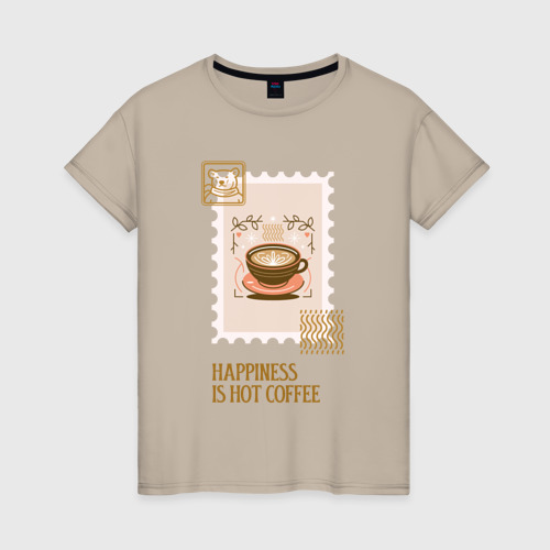 Женская футболка хлопок с принтом Счастье - это горячий кофе!, вид спереди #2