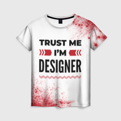 Женская футболка 3D Trust me I'm designer white