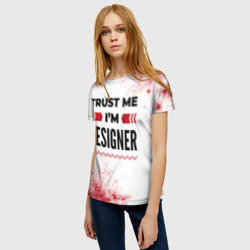 Женская футболка 3D Trust me I'm designer white - фото 2