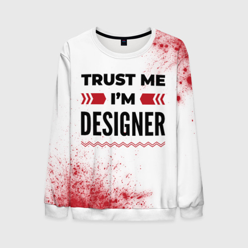 Мужской свитшот 3D Trust me I'm designer white, цвет белый