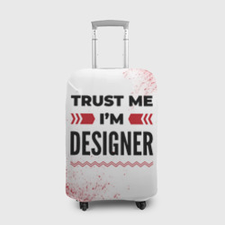 Чехол для чемодана 3D Trust me I'm designer white