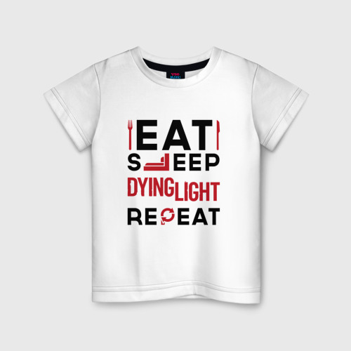 Детская футболка хлопок Надпись: eat sleep Dying Light repeat, цвет белый