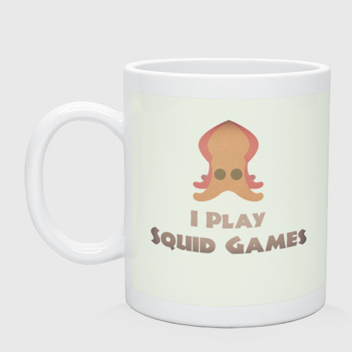 Кружка керамическая с принтом I play squid games, вид спереди #2