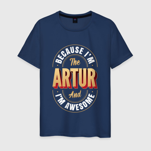 Мужская футболка из хлопка с принтом Because I'm the Artur and I'm awesome, вид спереди №1