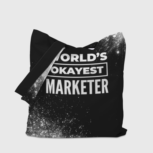 Шоппер 3D с принтом World's okayest marketer - dark, вид сбоку #3
