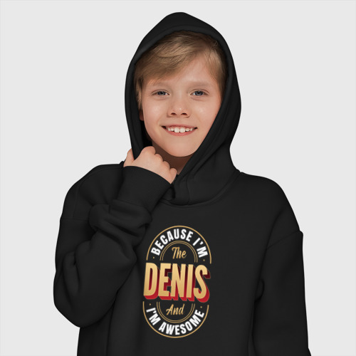 Детское худи Oversize хлопок Because I'm the Denis and I'm awesome, цвет черный - фото 12