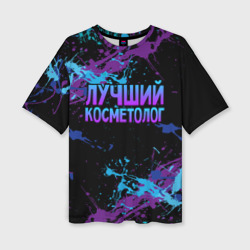 Женская футболка oversize 3D Лучший косметолог - брызги красок