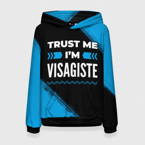 Женская толстовка 3D Trust me I'm visagiste Dark, цвет 3D печать