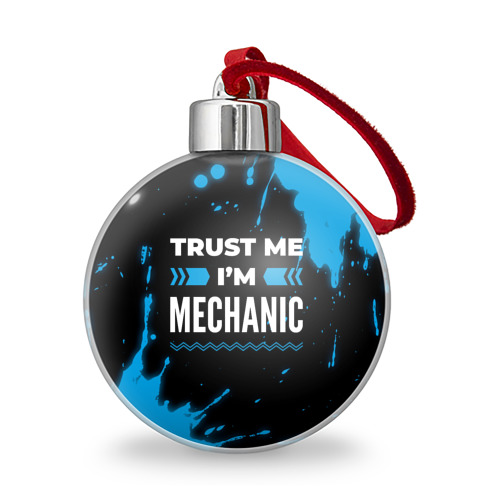 Ёлочный шар Trust me I'm mechanic Dark