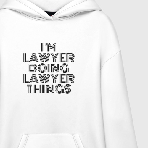 Худи SuperOversize хлопок I'm doing lawyer things - фото 3