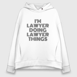 Женское худи Oversize хлопок I'm doing lawyer things