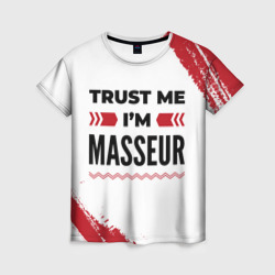 Женская футболка 3D Trust me I'm masseur white