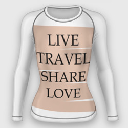 Женский рашгард 3D Live travel share love