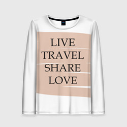 Женский лонгслив 3D Live travel share love