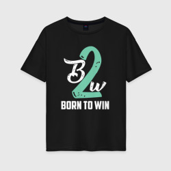 Женская футболка хлопок Oversize Born to win