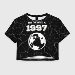 Женская футболка Crop-top 3D На Земле с 1997: краска на темном