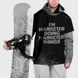Накидка на куртку 3D I'm marketer doing marketer things: на темном